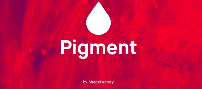 The benefits of utilizing Pigment by Shapefactory.