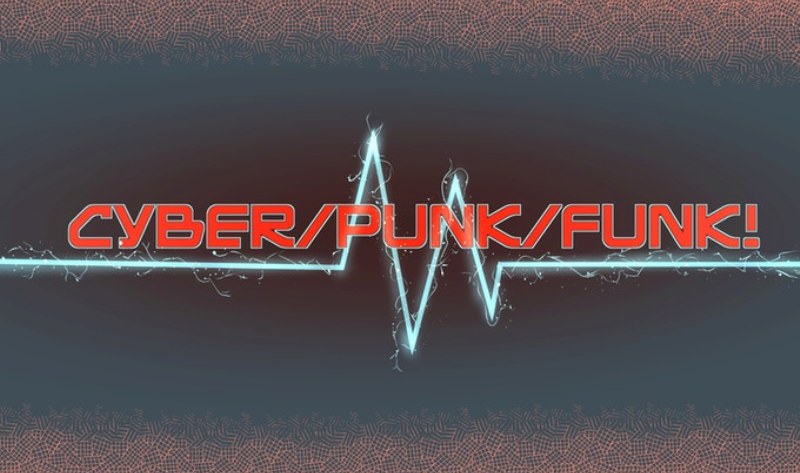 Get Out of that Cyberpunk Funk