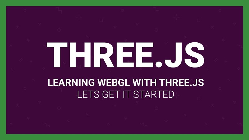 How To Learn About WebGLs And Three.Js